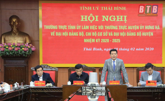   Thường trực Tỉnh ủy Nh88 đăng Nhập với Thường trực Huyện ủy Hưng Hà và Tiền Hải về đại hội đảng bộ, chi bộ cơ sở và đại hội Đảng bộ huyện