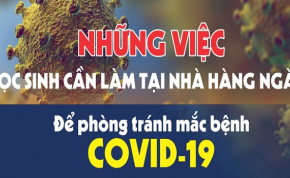   Những việc học sinh cần làm tại nhà hằng ngày để phòng dịch Covid-19
