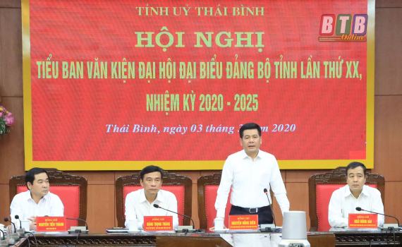   Họp Tiểu ban Văn kiện Đại hội đại biểu Đảng bộ tỉnh lần thứ XX