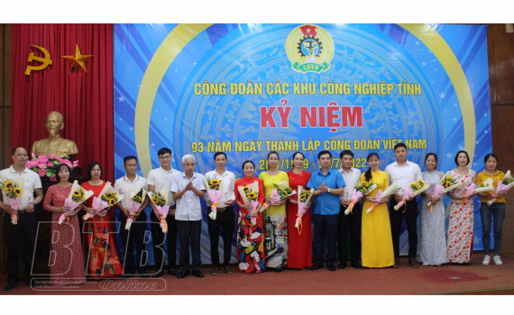  Công đoàn Các khu công nghiệp tỉnh: Kỷ niệm 93 năm ngày thành lập Công đoàn Việt Nam