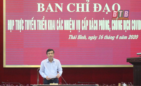   Triển khai các nhiệm vụ cấp bách phòng, chống dịch Covid-19