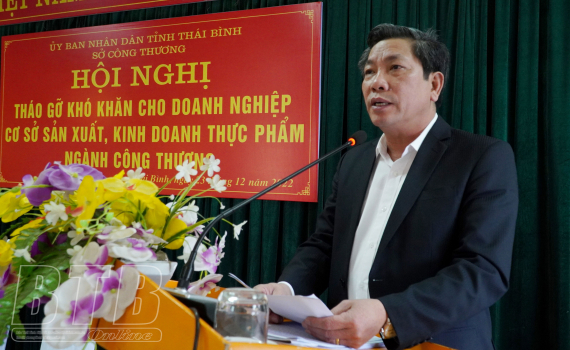   Tháo gỡ khó khăn cho doanh nghiệp, cơ sở sản xuất, kinh doanh thực phẩm